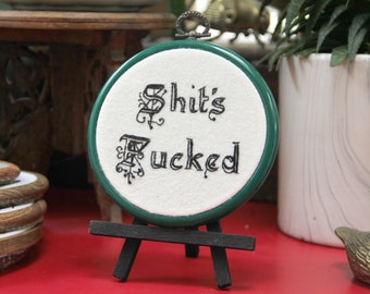 S**ts F**ked - Embroidery Wall Art