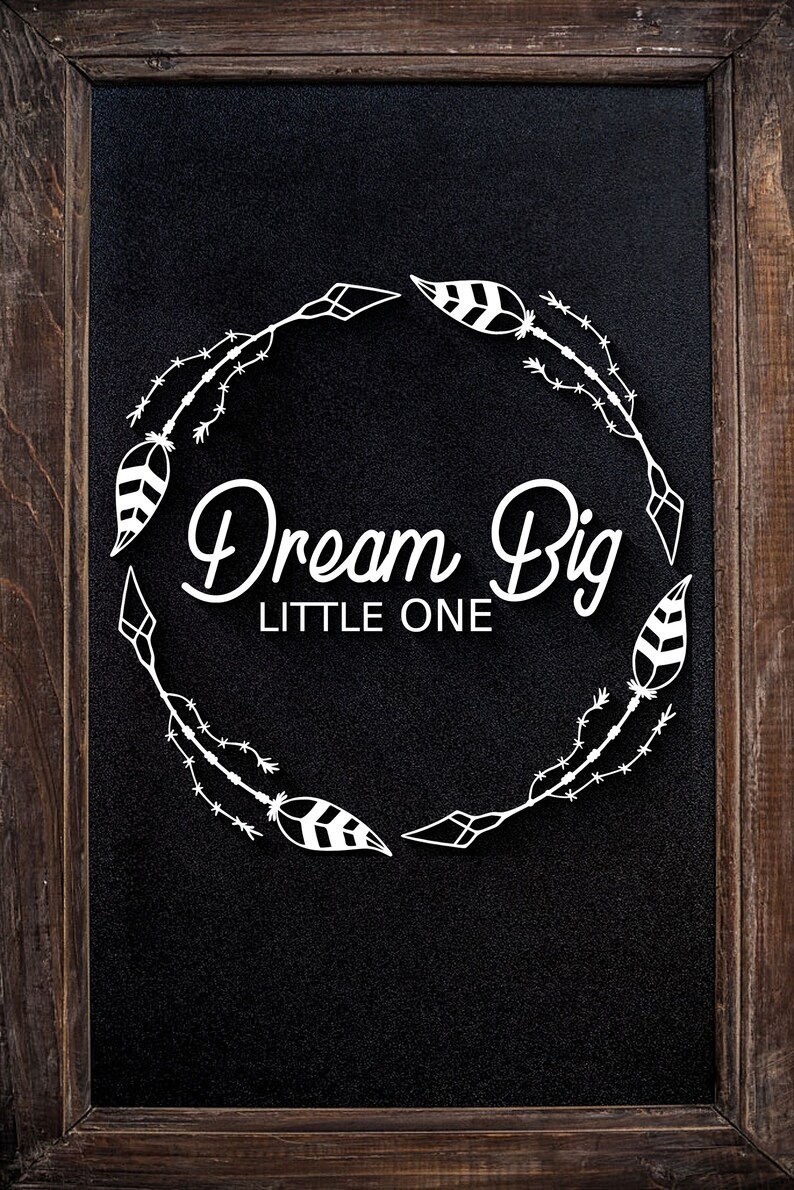 Free Free 223 Free Printable Dream Big Little One Svg SVG PNG EPS DXF File