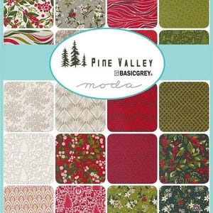 Peut inclure: Un assortiment de carr&eacute;s de tissu avec divers motifs et couleurs. Les motifs comprennent des motifs floraux, de baies et abstraits en rouge, vert, blanc et beige. Le texte "Pine Valley" et "basicgrey moda" sont visibles.