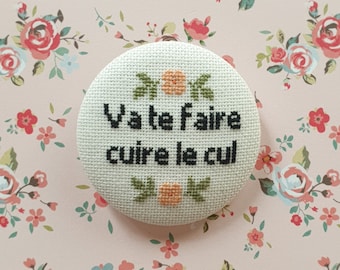 Badge Va te faire cuire...