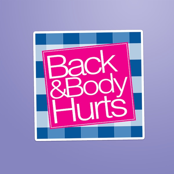 Back and Body Hurts - Bath and Body Works logo parody sbubby sticker