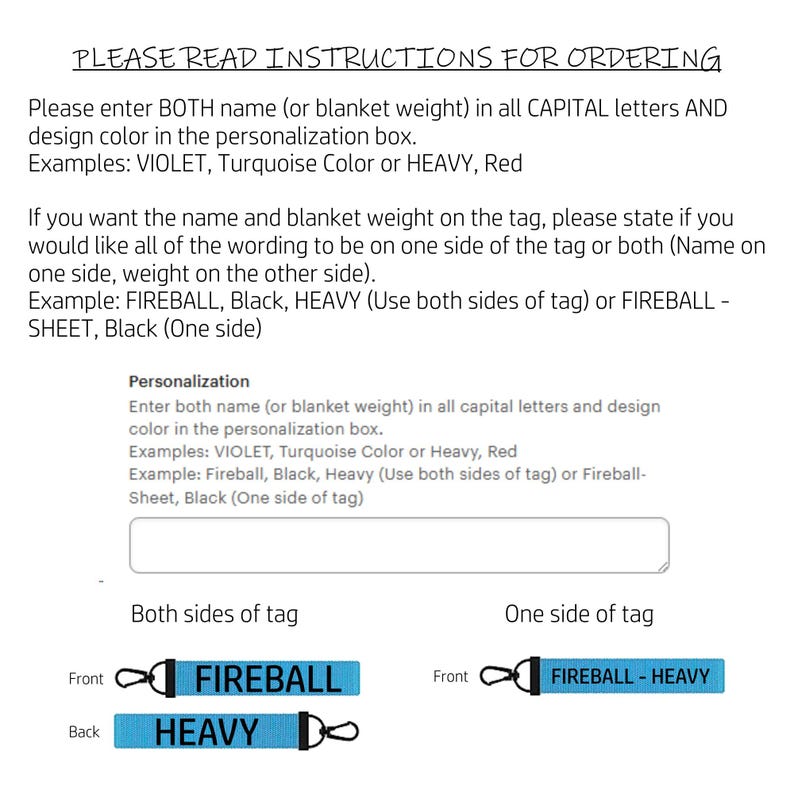 May include: Instructions for ordering personalized tags are displayed. The text includes examples of how to enter the name and design color in the personalization box. Examples include FIREBALL and HEAVY. The image shows examples of tags.