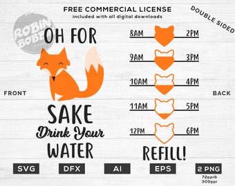 Oh For Fox Sake Drink Your Water Tracker svg dxf eps png Files for Cutting Machines Cameo Cricut, Fitness, Working Out, Water Bottle svg