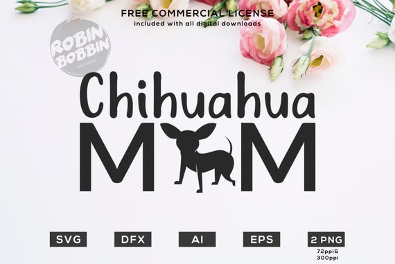 Chihuahua Mom Svg Eps Dxf Png Files For Cutting Machines Cameo Etsy