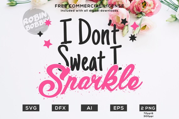 Don T Sweat I Sparkle Svg Workout Svg Workout Vector Etsy