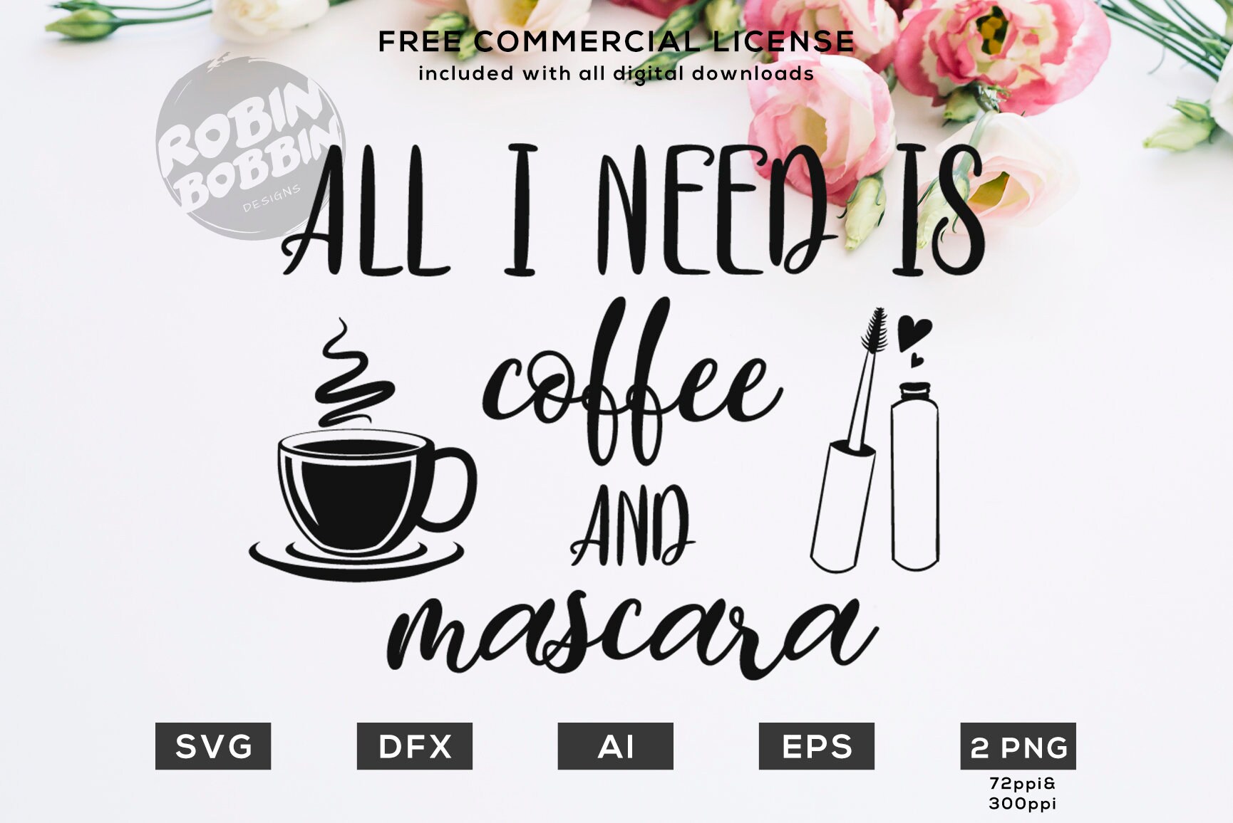 All I Need Is Coffee And Mascara Svg Eps Dxf Png Files For Etsy