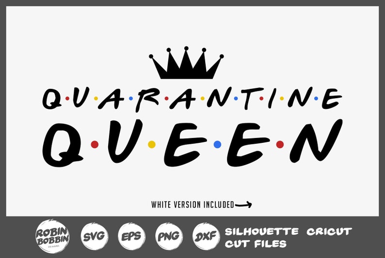 Quarantine Queen SVG Quarantine 2020 SVG PNG Eps Dxf ...