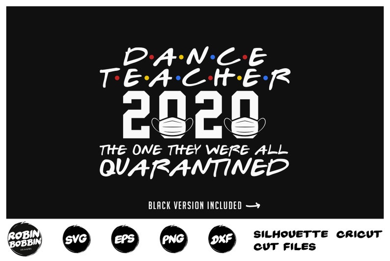 Download Dancers 2020 Svg Dance Teacher Quarantine Svg Dancers Svg | Etsy