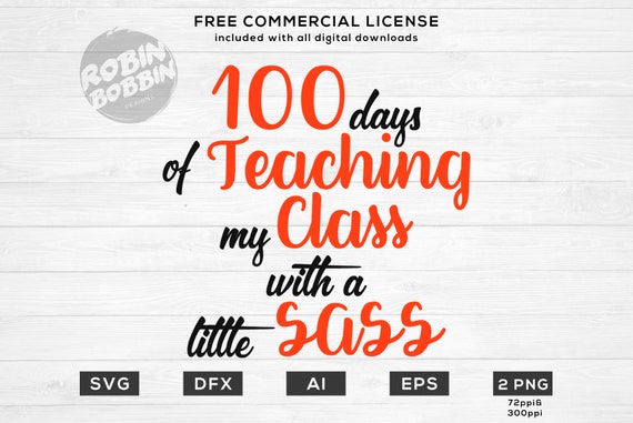 100 Days Of Teaching My Class With A Little Sass Teacher Svg Etsy