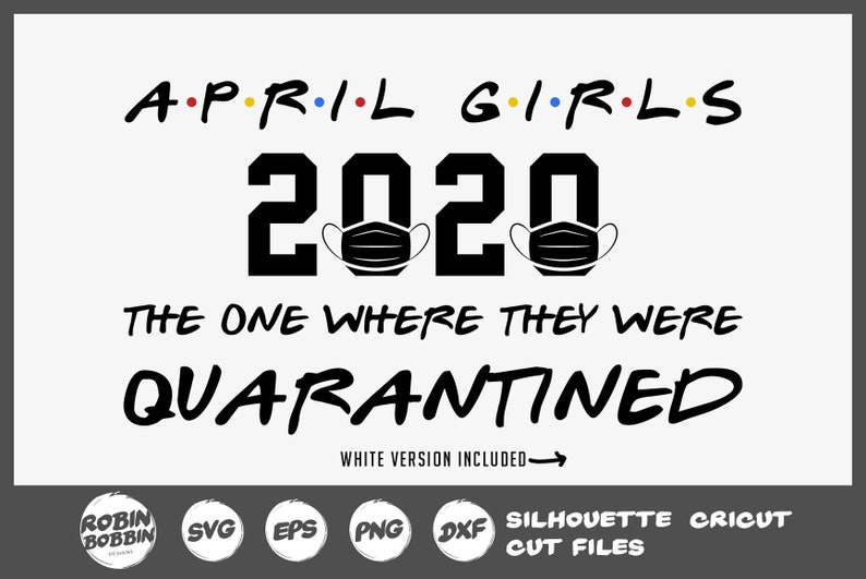 Download April Girls 2020 svg The One Where They Were Quarantined ...