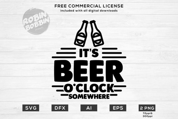 Download It's Beer O'Clock Somewhere svg eps dxf png Files for | Etsy