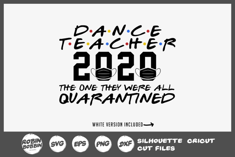 Download Dancers 2020 Svg Dance Teacher Quarantine Svg Dancers Svg | Etsy
