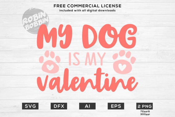 My Dog Is My Valentine Svg Dog Svg Valentines Svg Etsy