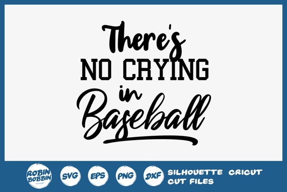 Download Free There S No Crying In Baseball Svg Baseball Mom Svg Sport Etsy SVG Cut Files