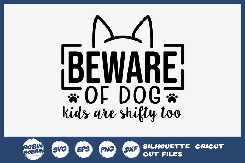 Download Dog svg Beware Of Dog Kids Are Shifty Too SVG Dog Lover ...