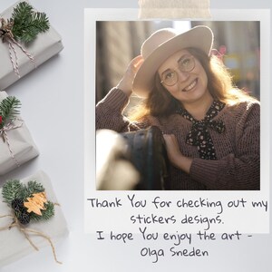 May include: A woman wearing a beige hat and glasses smiles at the camera. The photo is framed in a white Polaroid-style frame with a handwritten message that reads "Thank You for checking out my stickers designs. I hope You enjoy the art - Olga Sneden".