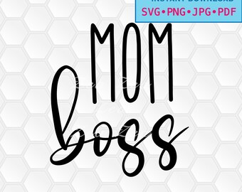 svg, png, dxf, jpg, pdf, Instant download, Digital print, vector, printable, Mom Boss