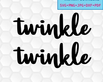 svg, png, dxf, jpg, pdf, Instant download, Digital print, printable, Twinkle, Twinkle