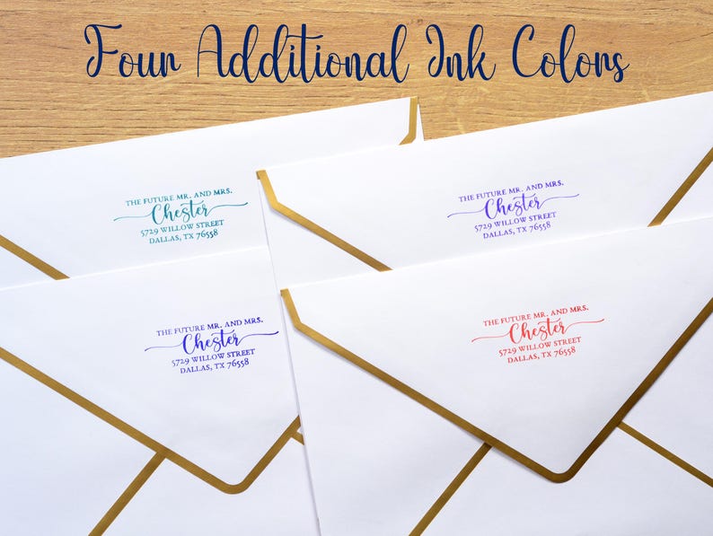 May include: Four white envelopes with gold-lined flaps, each featuring the printed text "The Future Mr. and Mrs. Chester" followed by the address "5729 Willow Street, Dallas, TX 76558" in four distinct ink colors: teal, purple, blue, and red.