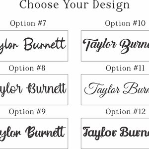 May include: A graphic display titled Choose Your Design featuring six distinct black script font options for the name Taylor Burnett, labeled Option 7 through Option 12, presented in individual rectangular boxes on a plain white background.