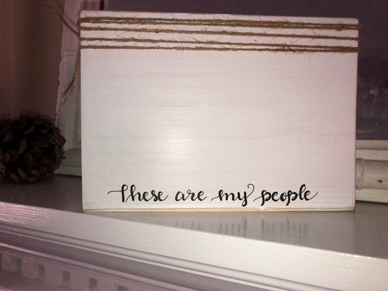 Custom 4x6 photo frame these are my people handwritten sentiments wood block frame