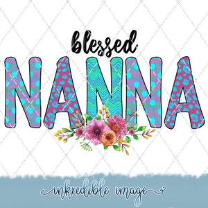 Blessed Nanna PNG: Watercolor Flowers, Shirt Design (Digital Download)