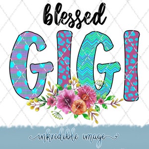 Blessed Gigi Floral Sublimation Design: Printable PNG Clipart (Digital Download)