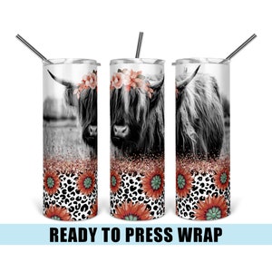 Highland Cow - Tumbler Sublimation Transfer - Ready To Press - Heat Transfer - 20 OZ - 30 OZ - Western - Leopard - Sunflowers - Cow - Floral