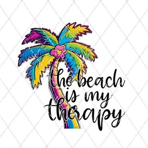 The Beach Is My Therapy - Sublimation Transfer - Ready To Press  - Heat Transfer - Western - Sublimation - Palms - Summer - Ocean