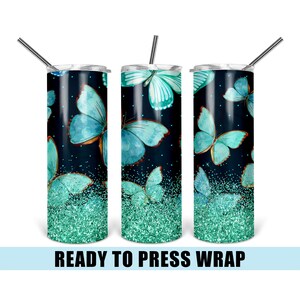 Teal Butterfly Tumbler Sublimation Transfer -Glitter Tumbler Wrap - Tumbler Wrap - Tumbler Transfer - Butterfly Tumbler Wrap -Ready To Press