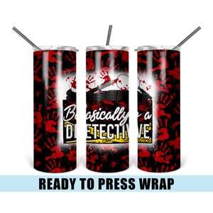 Detective Tumbler Sublimation Transfer - Ready To Press - Tumbler Wrap - Tumbler Transfer - Detective Tumbler Wrap - Crime Shows Wrap