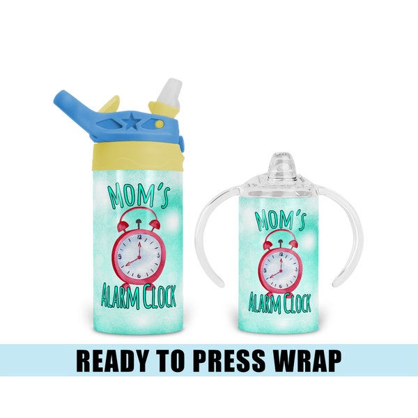 Mom's Alarm Clock - Sippy Sublimation Transfer - Ready To Press - Heat Transfer - Flip Top - Sippy - 12 OZ - Teal - Turquoise - Alarm Clock