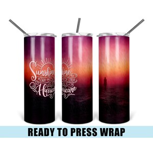 May include: A set of three stainless steel tumblers with a sunset gradient design and the text "Sunshine mixed with a little hurricane".