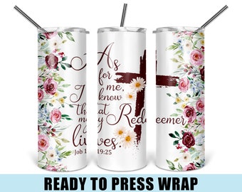 My Redeemer Tumbler Sublimation Transfer - Ready To Press - Christian Tumbler Wrap - Cross Tumbler Wrap - 20 Ounce Wrap - 30 Ounce Wrap