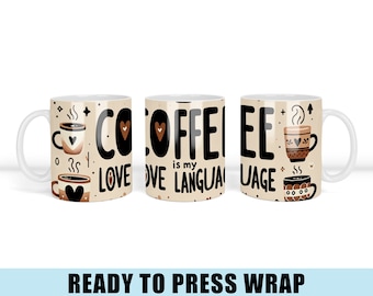 Coffee Love Language Mug Sublimation Transfer - Ready To Press