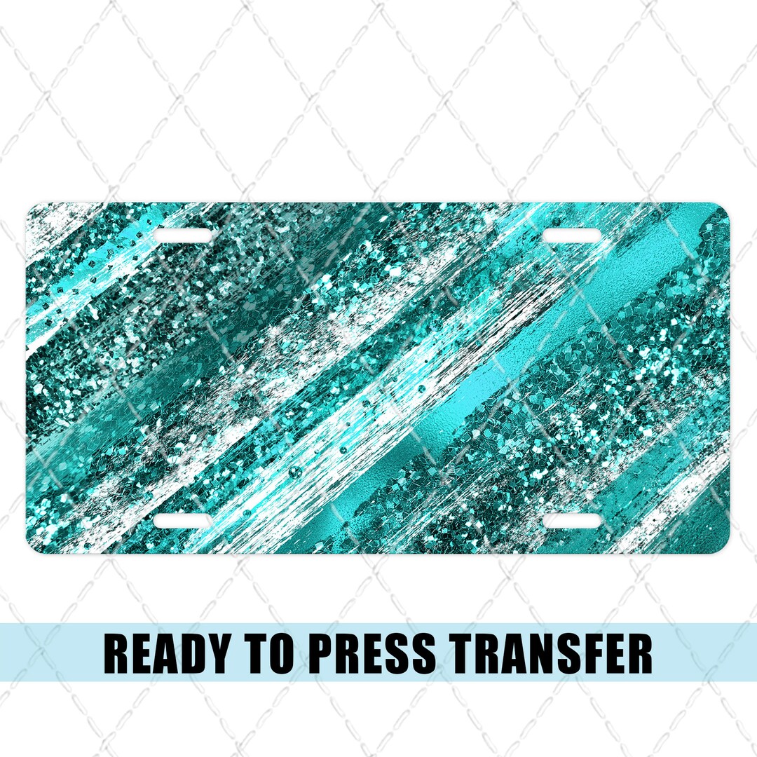 Teal Glitter Streaks License Plate Sublimation Transfer Ready to Press