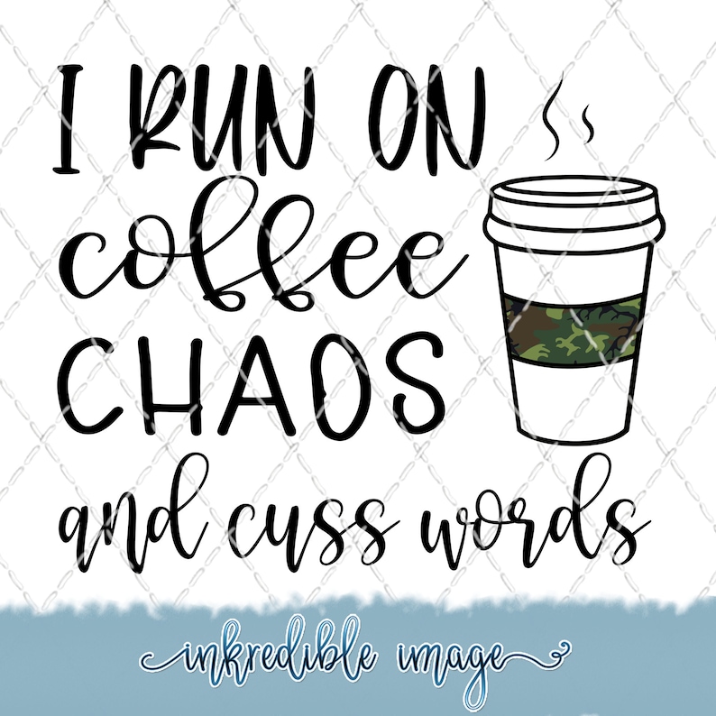 Download I Run On Coffee Chaos and Cuss Words Sublimation PNG | Etsy