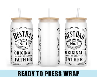 Best Dad - Glass Can Transfer - Ready To Press - Heat Transfer - Sublimation - 16 OZ - Glass Can Wrap - Fathers Day - Whiskey Label - Father