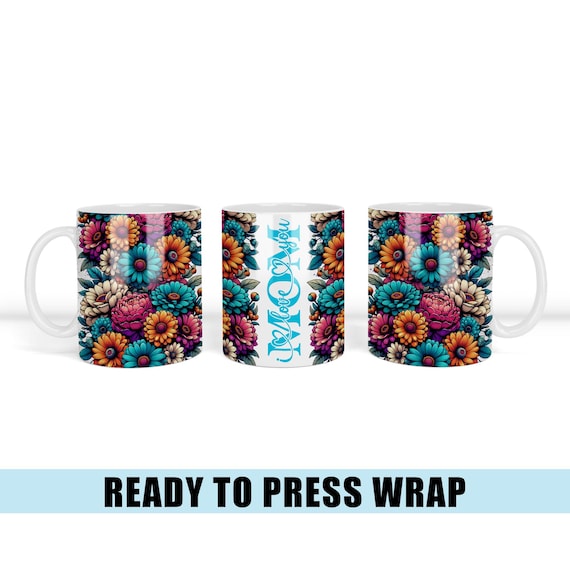 I Love You Mom Coffee Mug Sublimation Transfer - Ready To Press - Mug Wrap - Coffee Mug Wrap - Mom Mug Wrap