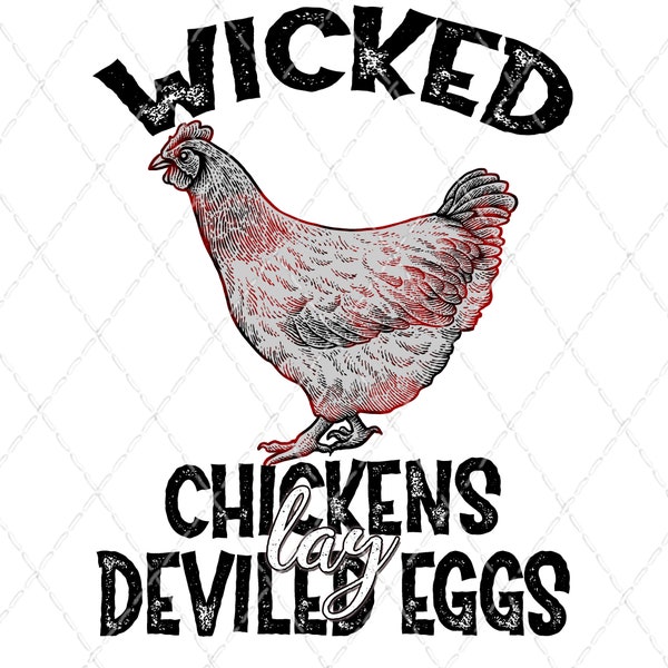 Wicked Chickens Lay Deviled Eggs - Sublimation PNG - Digital Download - Digital Design - Printable - Waterslide - Chicken - Wicked Chicken