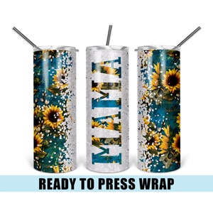 Mama Sunflower Tumbler Sublimation Transfer: Floral Western Design (20/30 OZ)