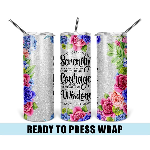 Serenity Prayer - Tumbler Sublimation Transfer - Ready To Press - Heat Transfer - 20 OZ - 30 OZ - Floral - Christian - Flowers - Bible