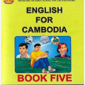 May include: A yellow book cover with the title "English for Cambodia" and the text "Book Five". The cover features a cartoon illustration of three people talking on phones.