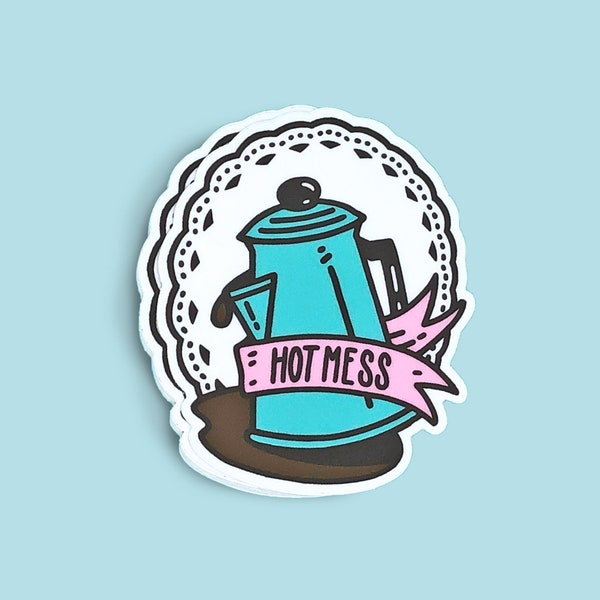 Coffee Sticker - Cute Sticker - Coffee Pot - Hot Mess - French Press - Jesus Loves This Hot Mess - Bless This Mess