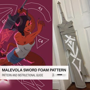 May include: A gray foam sword pattern with white accents, leaning against a white door. The image also features a cartoon illustration of a female character holding a sword. Text on the image reads "Malevola Sword Foam Pattern" and "Pattern and Instructional Guide."