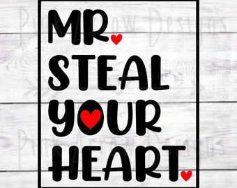 Mr Steal Your Heart SVG, Toddler Svg, Boy Svg, Valentine Svg, Boy Valentine Svg, Mr Steal Your Heart shirt, Png Svg pour Cricut, Silhouette