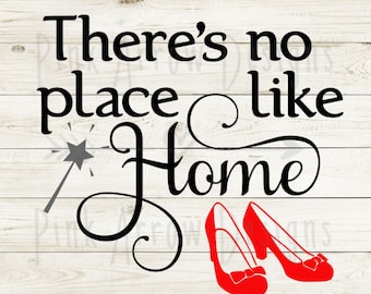 There&#39;s no place like home svg, Wizard of Oz svg, Ruby red slippers svg, Dorothy shoes svg, Wizard of Oz, No place like home svg, Digital