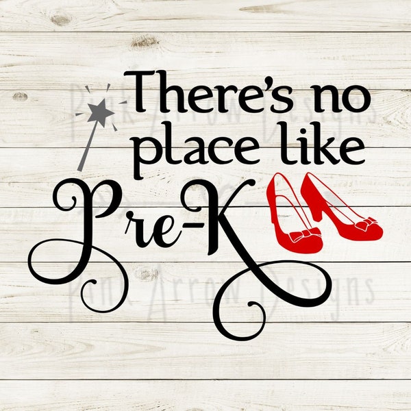 There's no place like Pre-K svg, Pre-K Wizard of Oz svg, Preschool svg, Dorothy shoes svg, Wizard of Oz, No place like PreK svg, Pre-K svg