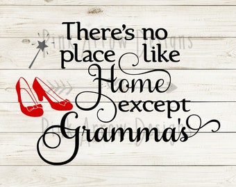 Il n'y a aucun endroit comme la maison sauf grand-mère svg, le magicien d'Oz svg, sublimation le magicien d'Oz, grand-mère svg, grand-mère png, svg