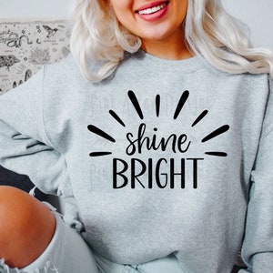 Shine Bright svg png, Inspirerende Zeggen svg, Be The Light svg, You Are My Sunshine svg, Shine Bright T-shirt SVG PNG, Positieve Vibes SVG